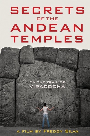 Secrets of the Andean Temples: On the Trail of Viracocha