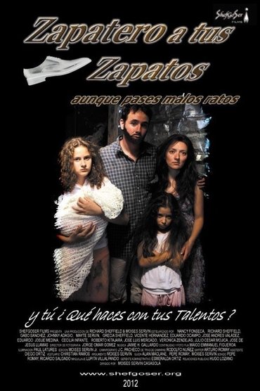 Zapatero a tus Zapatos aunque Pases Malos Ratos