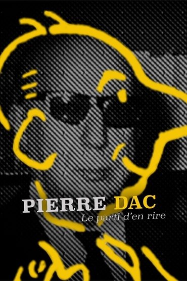 Pierre Dac, le parti d'en rire