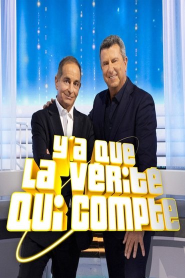 Y'a que la vérité qui compte