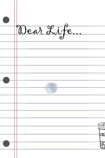 Dear Life...