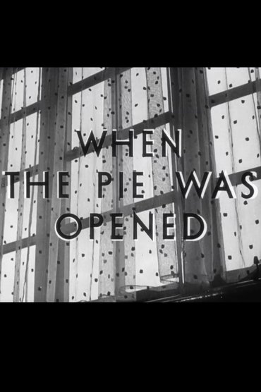 When the Pie Was Opened