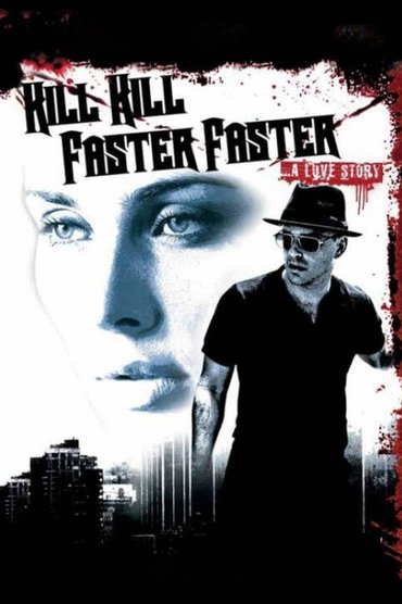 Kill Kill Faster Faster