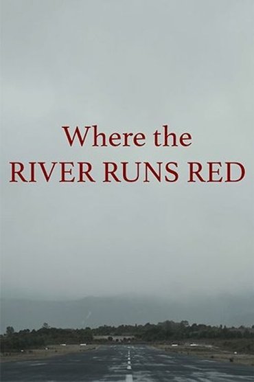 Where the River Runs Red