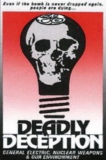 Deadly Deception: General Electric, Nuclear Weapons and Our Environment