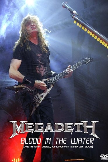 Megadeth: Blood in the Water - Live in San Diego