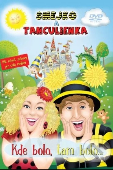 Smejko a Tanculienka – Kde bolo, tam bolo