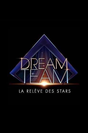 Dream Team, la relève des stars