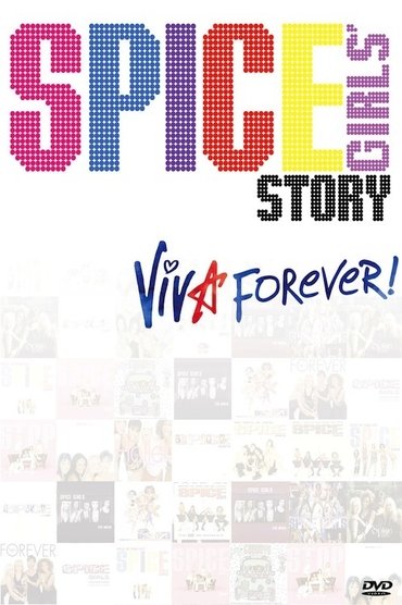 The Spice Girls Story: Viva Forever!