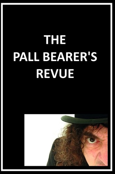 The Pall Bearer's Revue