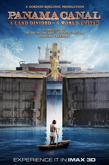 Panama Canal in 3D a Land Divided a World United
