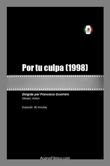 Por tu culpa