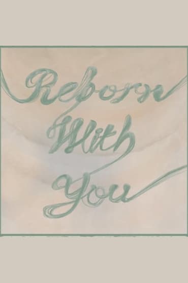 Reborn with You