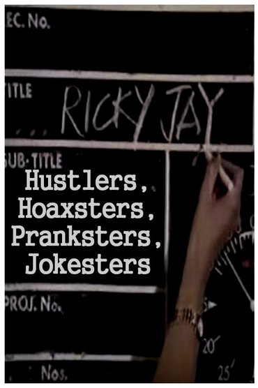 Hustlers, Hoaxsters, Pranksters, Jokesters and Ricky Jay