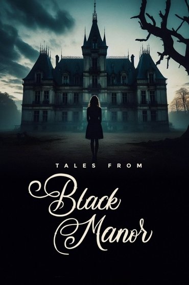Tales from Black Manor