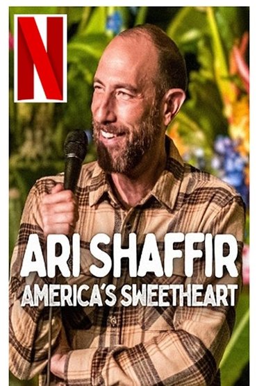 Ari Shaffir: America's Sweetheart