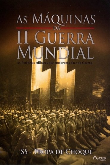 As Máquinas da Segunda Guerra Mundial - Vol. 9 - SS Tropa de Choque