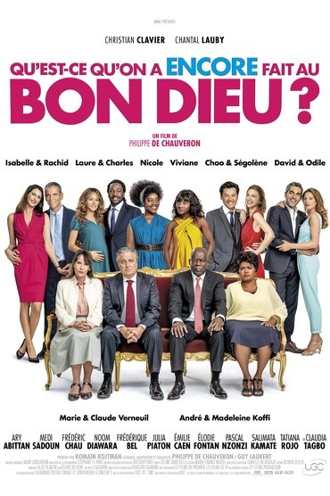 Qu'est-ce qu'on a encore fait au bon Dieu ? Affiche Qu'est-ce qu'on a encore fait au bon Dieu ?