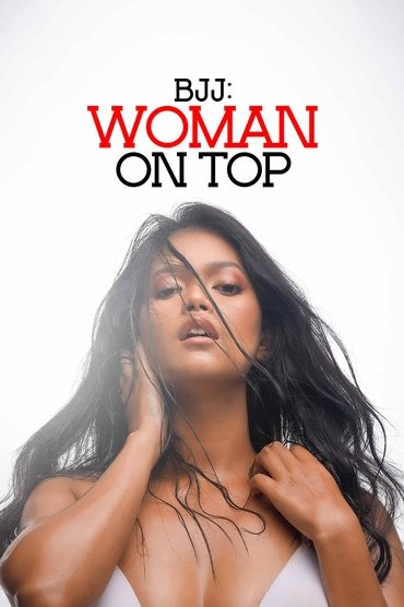 BJJ: Woman on Top