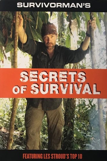 Survivorman's Secrets of Survival