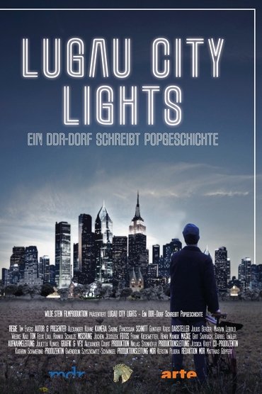 Lugau City Lights - Ein DDR-Dorf schreibt Popgeschichte