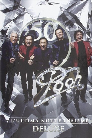 Pooh 50 - L'Ultima Notte Insieme