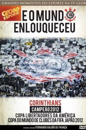 Corinthians: E o Mundo Enlouqueceu