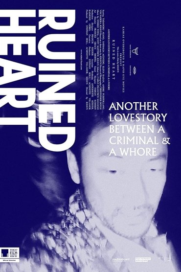 Ruined Heart: Another Lovestory Between a Criminal & a Whore