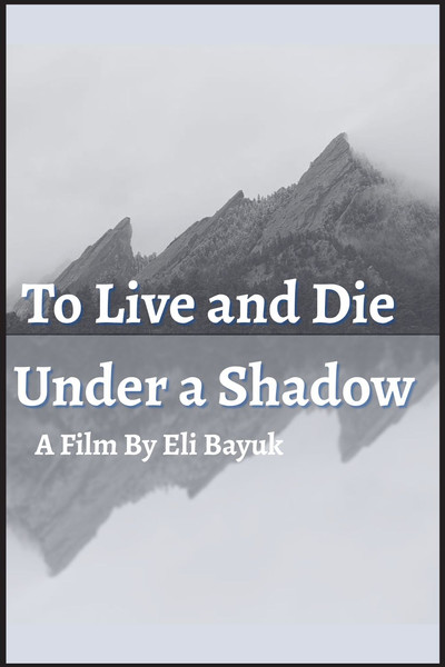 To Live and Die Under a Shadow