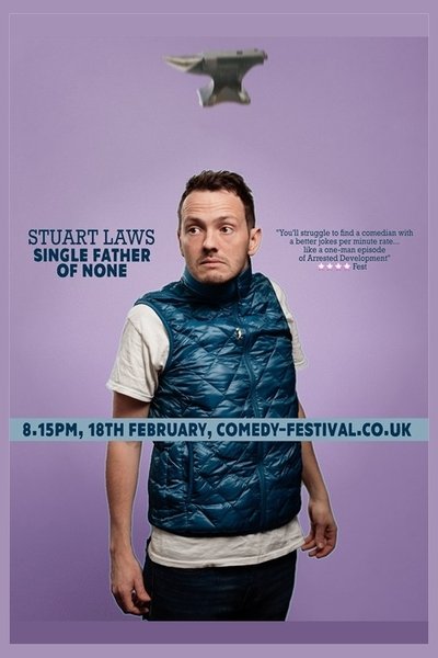 Stuart Laws: Single Father of None Poster