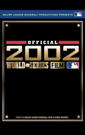 2002 Anaheim Angels: The Official World Series Film