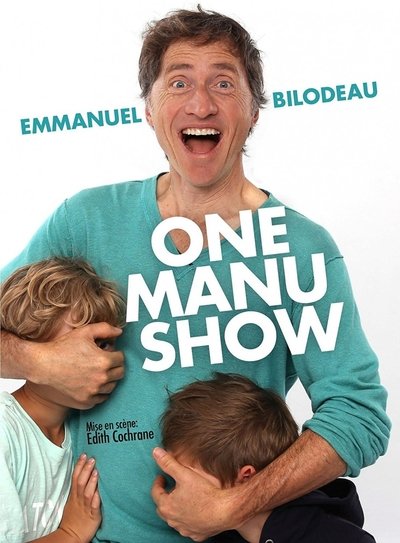 Emmanuel Bilodeau: One Manu Show Poster