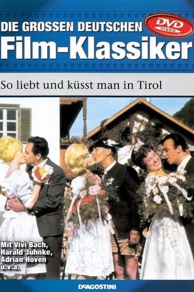 So liebt und küsst man in Tirol Poster