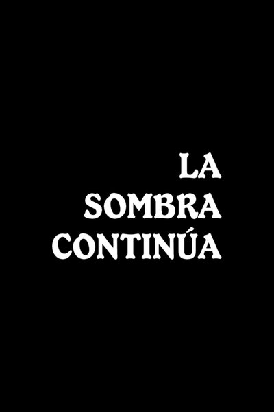 La sombra continúa Poster