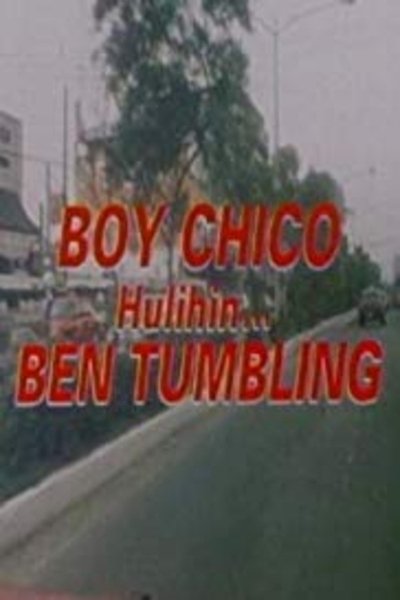 Boy Chico: Hulihin si Ben Tumbling Poster