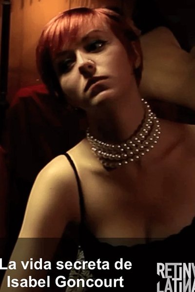 La Vida Secreta de Isabel Goncourt Poster