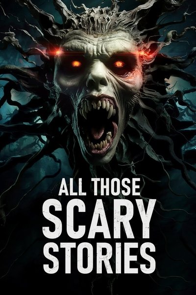 All Those Scary Stories Poster