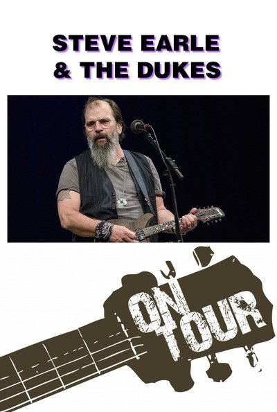 On Tour: Steve Earle & The Dukes Poster
