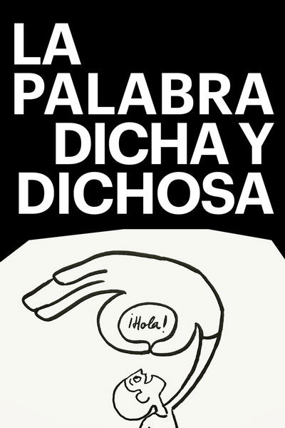 La palabra dicha y dichosa