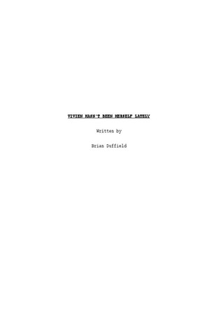 Vivien Hasn't Been Herself Lately