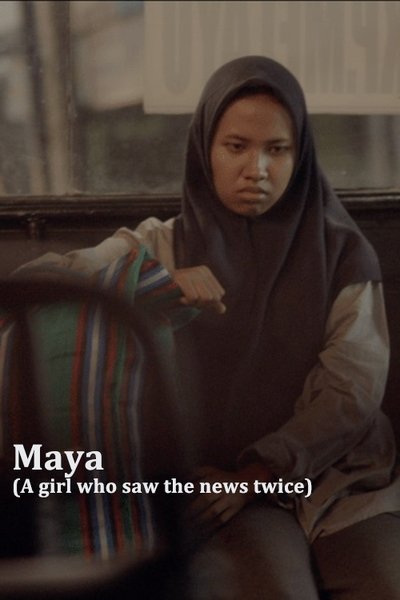 Maya (A Girl Who Saw the News Twice) Poster