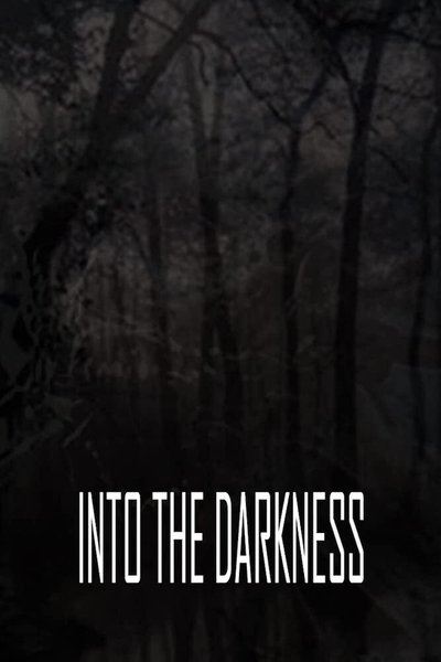 Into the Darkness Poster