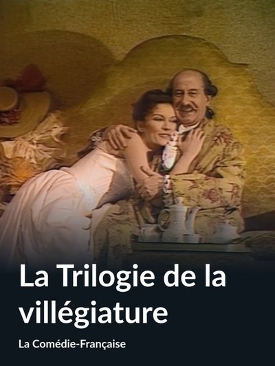 La trilogie de la Villégiature Poster