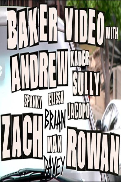 Baker Video with Andrew Zach and Rowan Poster