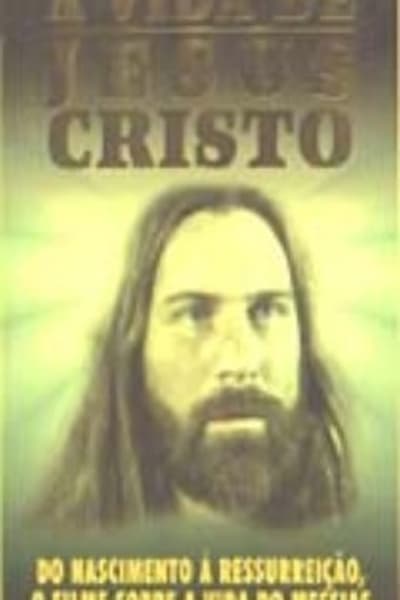 A Vida de Jesus Cristo Online em HD