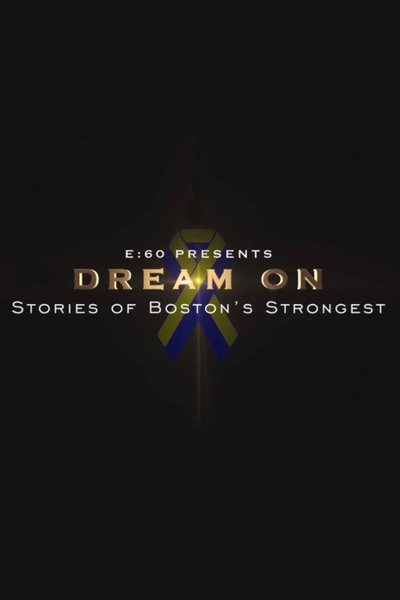 E:60 - Dream On: Stories of Boston's Strongest Poster