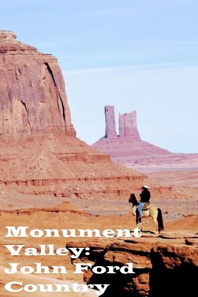 Monument Valley: John Ford Country Poster