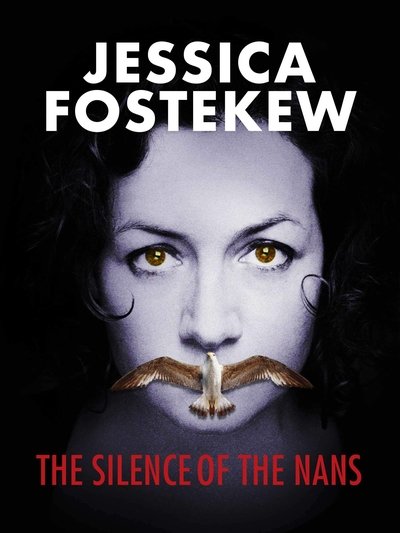 Jessica Fostekew: The Silence Of The Nans Poster