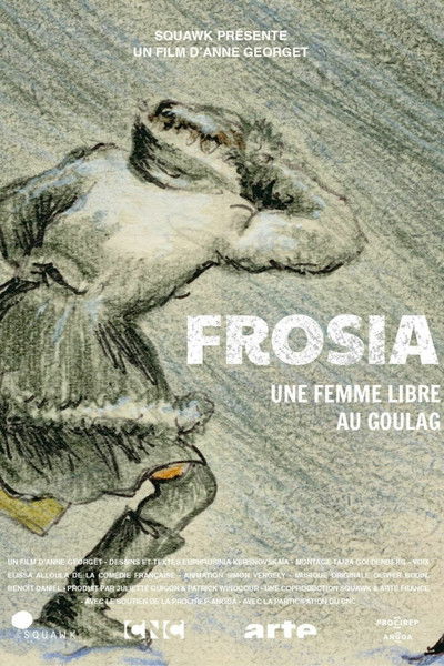 Frosia, une femme libre au Goulag