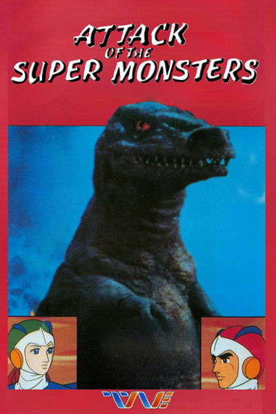 Attack of the Super Monsters